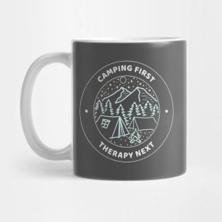 Camping First Therapy Next Mug